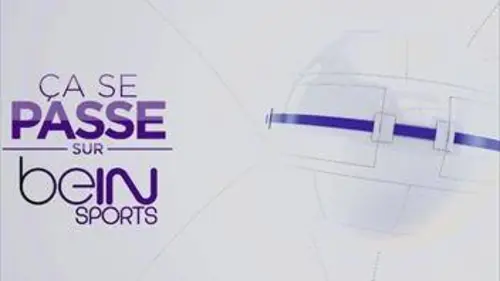 Ça se passe sur beIN SPORTS