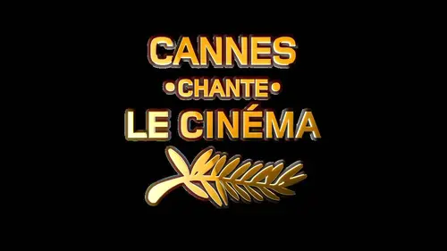 Cannes chante le cinéma replay
