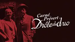 Carné-Prévert : drôle de duo
