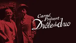 Carné-Prévert : drôle de duo