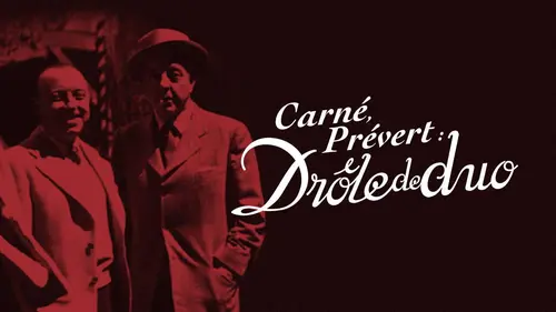 Carné-Prévert : drôle de duo