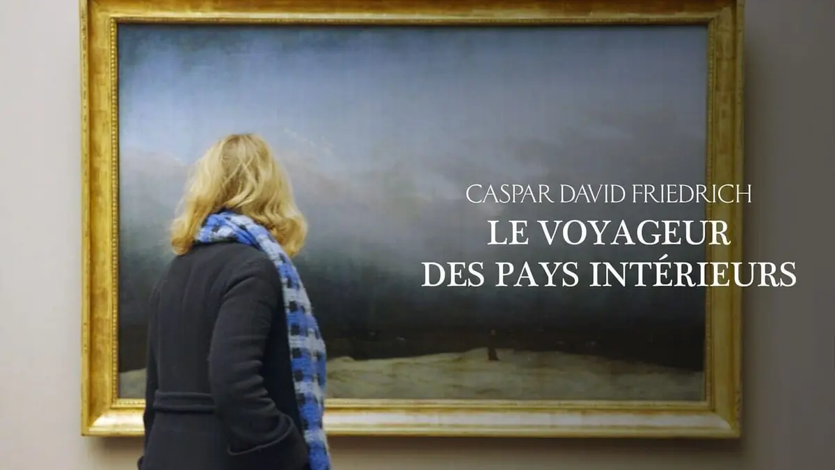 Caspar David Friedrich : Le voyageur des pays intérieurs