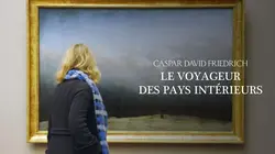 Caspar David Friedrich : Le voyageur des pays intérieurs