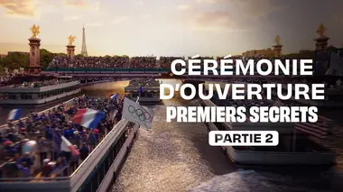 Cérémonie d'ouverture : premiers secrets