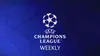 Champions League Weekly