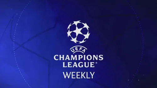 Champions League Weekly