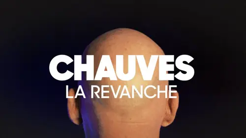 Chauves, la revanche