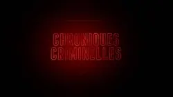 Chroniques criminelles