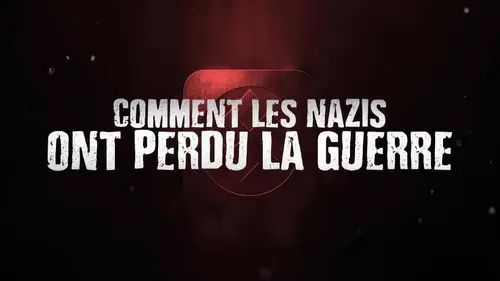 Comment les nazis ont perdu la guerre S01E03 La guerre intérieure
