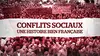 Conflits sociaux : une histoire bien française !