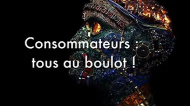 Consommateurs, tous au boulot !
