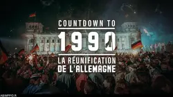 Countdown To 1990: La réunification de l'Allemagne