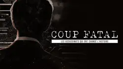 Coup fatal Assassinats politiques