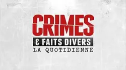 Visuel de Crimes et faits divers : la quotidienne
