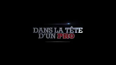 Replay du programme Dans la tête d'un pro