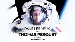 Dans les yeux de Thomas Pesquet