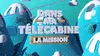 Dans ma télécabine : la mission