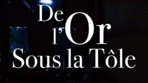 De l'or sous la tôle