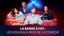 De la bande à Fifi à Babysitting : les nouveaux rois de la comédie