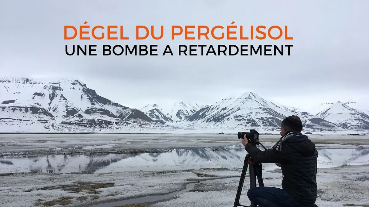 Dégel du Pergélisol : une bombe à retardement