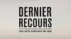 Dernier recours