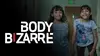 Des soeurs unies : Body Bizarre