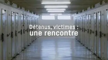 Détenus / victimes, une rencontre