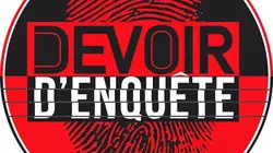 Devoir d'enquête Justice sera faite