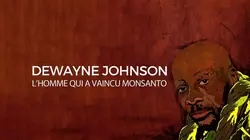 Dewayne Johnson, l'homme qui a vaincu Monsanto