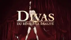 Divas : du rêve à la réalité