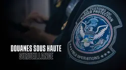 Douanes sous haute surveillance: Etats-Unis