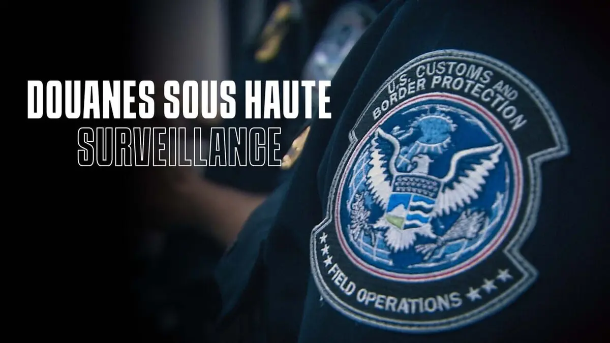 Douanes sous haute surveillance: Etats-Unis
