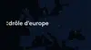Drôle d'Europe