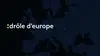 Drôle d'Europe