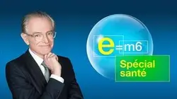 Visuel de E=M6 spécial santé