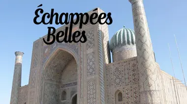 Echappées belles S03E26 Ouzbékistan, sur la route de la Soie