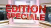 Edition spéciale