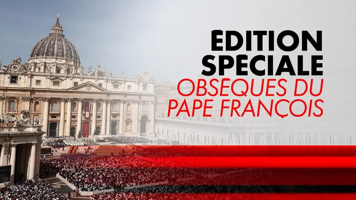 Edition spéciale Obsèques du pape François