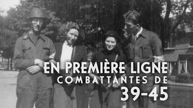 En première ligne : combattantes de 39-45 Derrière les lignes ennemies