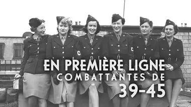 En première ligne : combattantes de 39-45 Sur la Terre