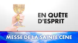 En quête d'esprit Messe de la Sainte Cène