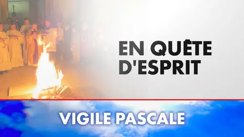 En quête d'esprit Vigile pascale