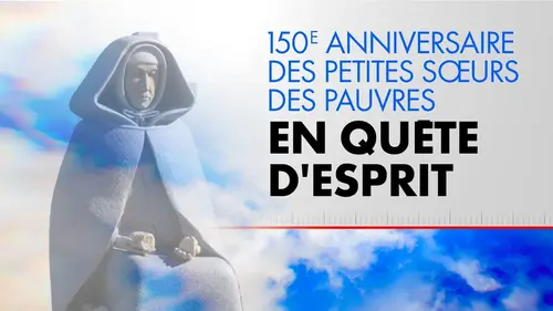 Casting En quête d'esprit 150e anniversaire des Petites Soeurs des Pauvres