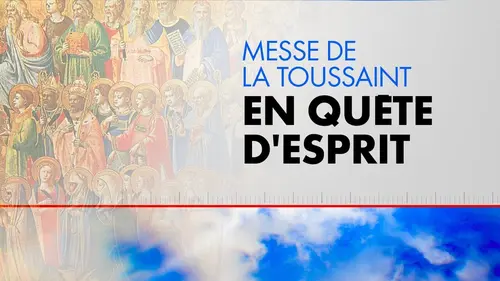 En quête d'esprit Messe de la Toussaint