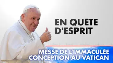 En quête d'esprit Messe de l'Immaculée conception au Vatican