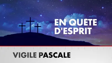 En quête d'esprit Vigile pascale