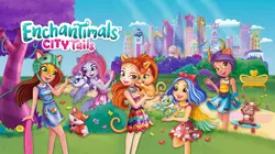 Enchantimals - la ville enchantée