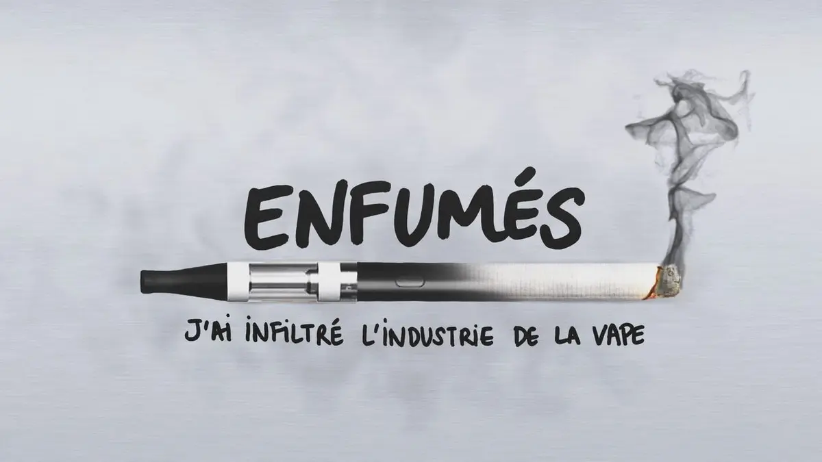 Enfumés, j'ai infiltré l'industrie de la vape