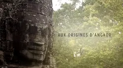 Enquêtes archéologiques Aux origines d'Angkor
