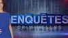 Enquêtes criminelles